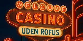 Udenlandsk Casino Uden ROFUS En Vejledning til Spil uden Begrænsninger